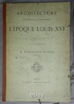 Architecture, Decoration, and Furnishing in the Louis XVI Period Rodolphe Pfnor 1865