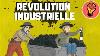 The Industrial Revolution