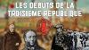 The Tumultuous Beginnings Of The Third Republic Until The Belle Époque History 22
