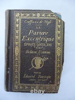 UZANNE (Octave). The Eccentric Parure. Louis XVI Era. Stylish Hairstyle. 1895