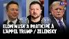 Why Elon Musk Participated In The Call Between Donald Trump And Volodymyr Zelensky Lci