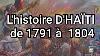 Histoire D Ha Ti De 1791 1804